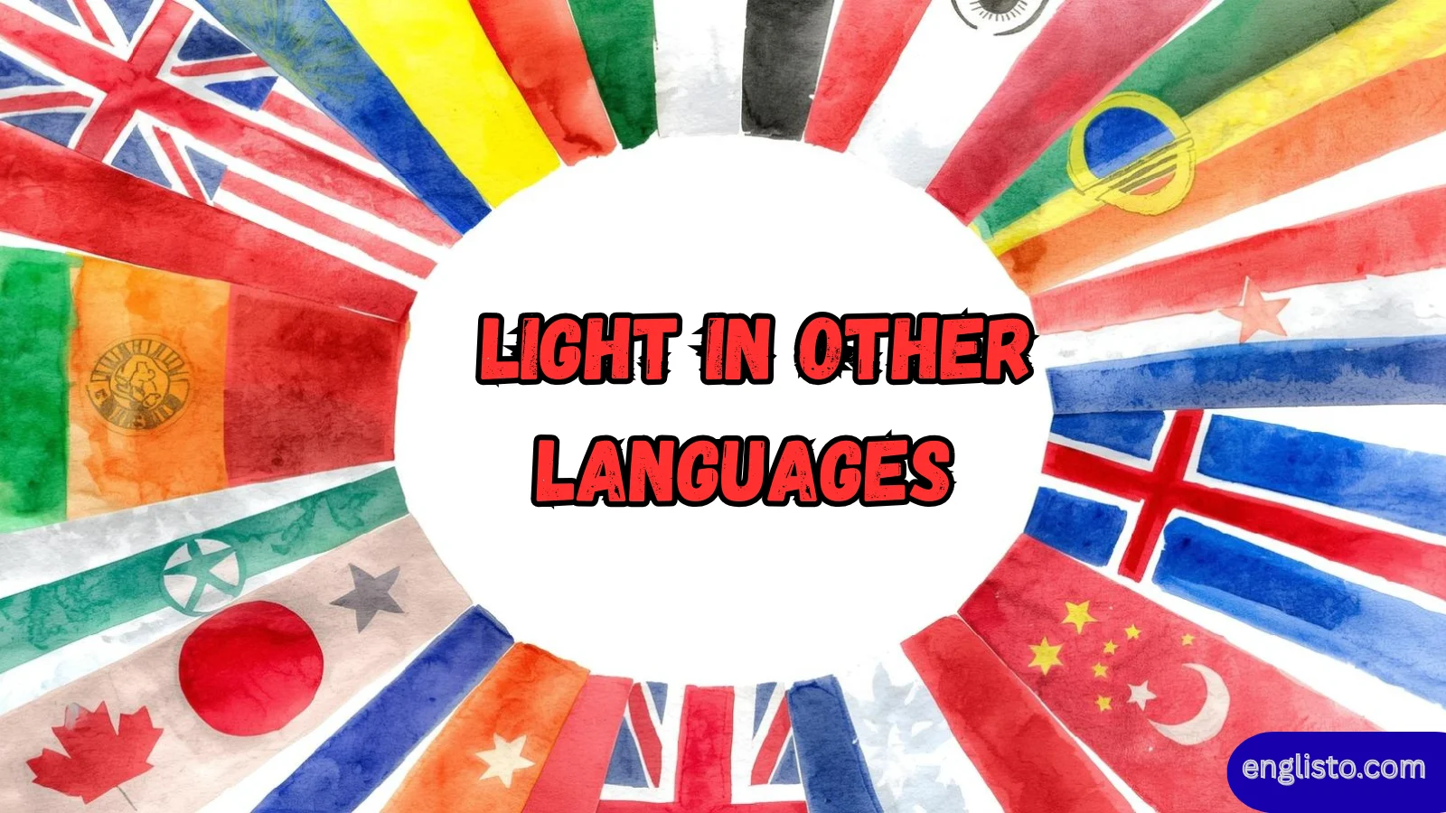 804+ Light in Other Languages 2026 – How to Say Light Around the World