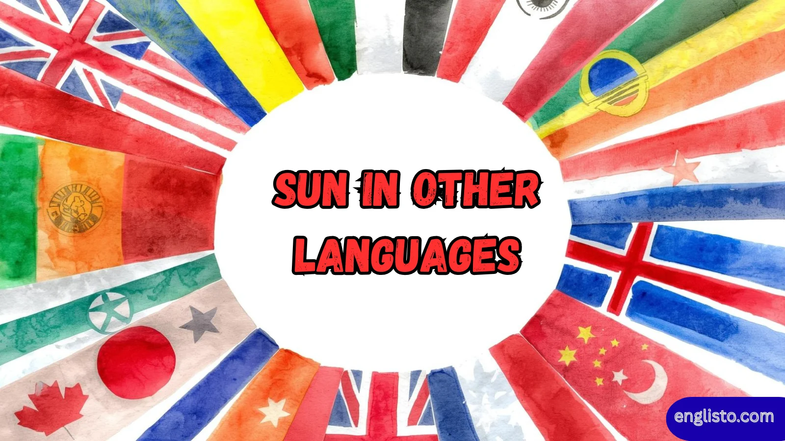 Sun In Different Languages 804+ Sun in Other Languages 2026 — How to Say “Sun” Around the World