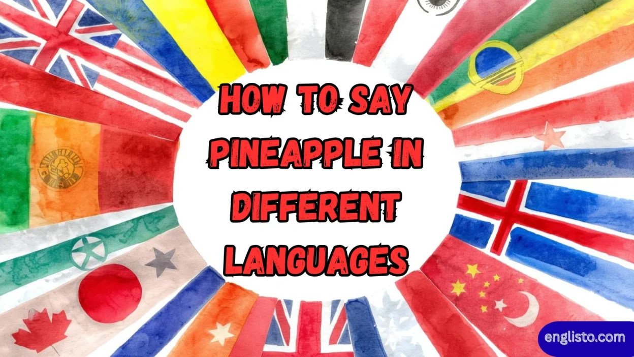 How to Say Pineapple in Different Languages