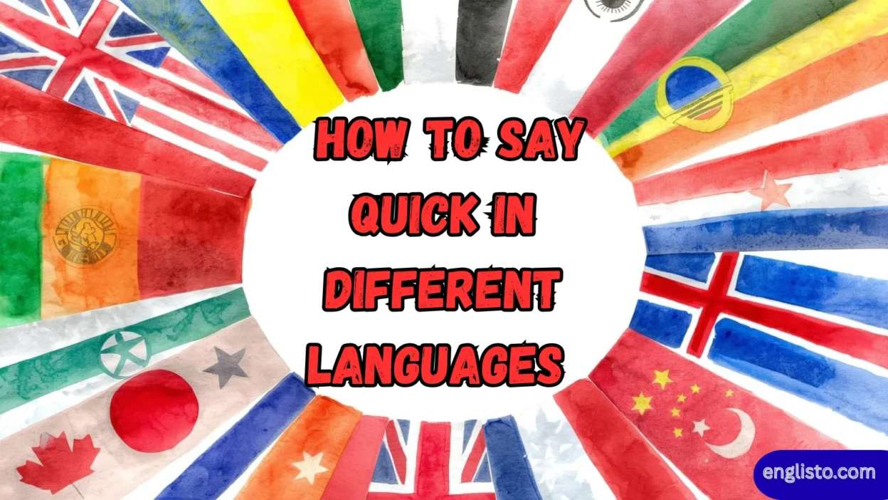 How to Say Quick in Different Languages