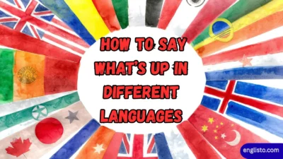 How to Say What’s Up in Different Languages